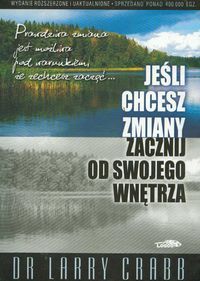 Jeśli chcesz zmiany, zacznij od swojego wnętrza