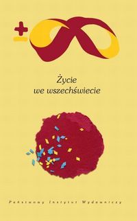 Życie we wszechświecie. Stanowiska przyrodoznawstwa, filozofii i teologii