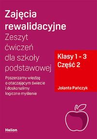 Zajęcia rewalidacyjne. Zeszyt ćwiczeń dla szkoły podstawowej, klasy 1-3. Cz.2