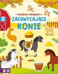Ozdabiam naklejkami. Zachwycające konie (4+)