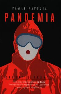 Pandemia. Raport z frontu