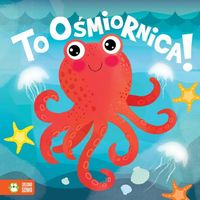 To ośmiornica! (2+)