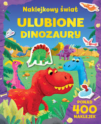 Naklejkowy świat. Ulubione dinozaury (3+)
