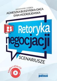 Retoryka negocjacji. Scenariusze + CD