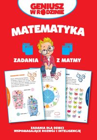 Geniusz w rodzinie. Matematyka. Zadania z matmy