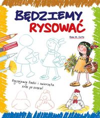 Będziemy rysować. Rysujemy ludzi i zwierzęta krok po kroku!