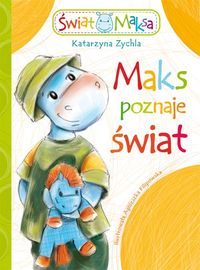 Maks poznaje świat