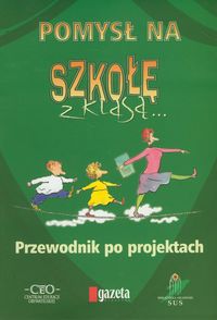 Pomysł na szkołę z klasą...