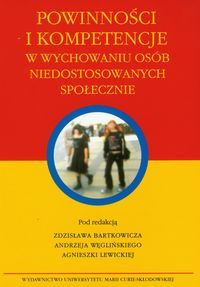 Powinności i kompetencje w wychowaniu osób niedostosowanych społecznie