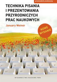 Technika pisania i prezentowania przyrodniczych prac naukowych