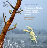 O zajączku Filipie, który ze strachu dokonał wielkich czynów