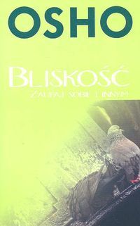 Bliskość. Zaufaj sobie i innym