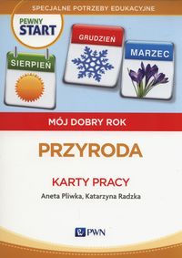 Pewny start. Mój dobry rok. Przyroda. Karty pracy