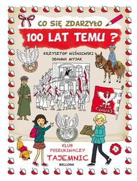 Co się zdarzyło 100 lat temu? Klub Poszukiwaczy Tajemnic