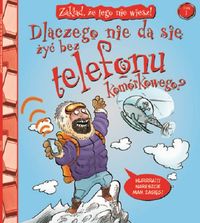 Zakład, że tego nie wiesz! Tom 1. Dlaczego nie da się żyć bez telefonu komórkowego?