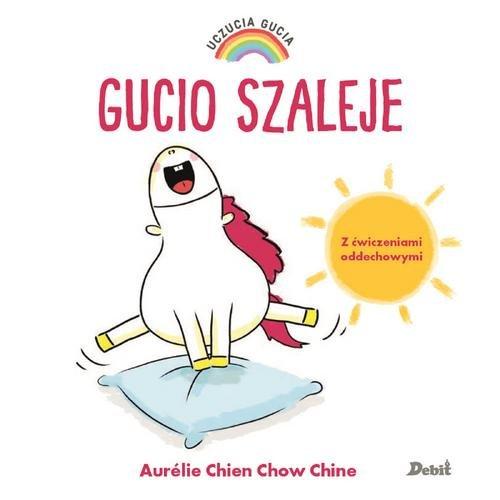 Uczucia Gucia. Gucio szaleje. Z ćwiczeniami oddechowymi