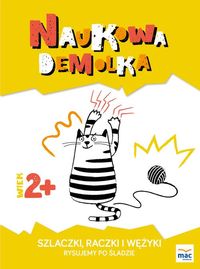 Naukowa demolka. Szlaczki, raczki i wężyki. Rysujemy po śladzie (2+)