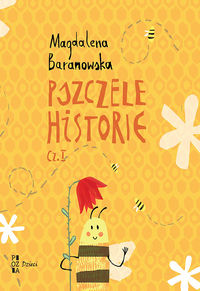 Pszczele historie Cz. I