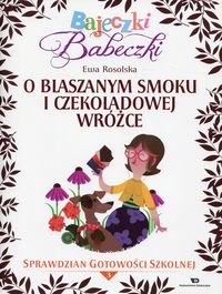 Sprawdzian Gotowości Szkolnej 3. O blaszanym smoku i czekoladowej wróżce