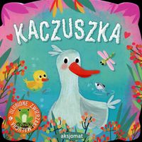 Ulubione zwierzaki malucha. Kaczuszka