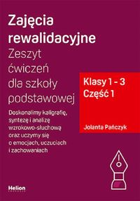 Zajęcia rewalidacyjne. Zeszyt ćwiczeń dla szkoły podstawowej, klasy 1-3. Cz.1