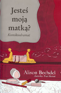 Jesteś moją matką? Komiksodramat