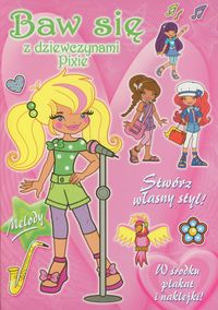 Baw się z dziewczynami Pixie- Melody