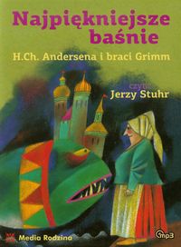 Najpiękniejsze baśnie H.Ch. Andersena i braci Grimm (Mp3)