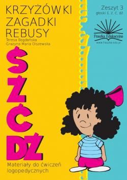 Krzyżówki, zagadki, rebusy. Zeszyt 3. Głoski ś, ź, ć, dź