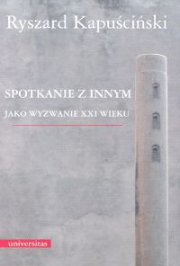 Spotkanie z Innym jako wyzwanie XXI wieku. Wykład wygłoszony 1 października 2004 z okazji przyznania tytułu doktora honoris causa Uniwersytetu Jagiell