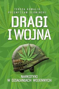 Dragi i wojna. Narkotyki w działaniach wojennych
