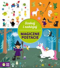 Szukaj i naklejaj. Magiczne postacie (4+)
