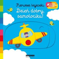 Dzień dobry samolociku! Pierwsze bajeczki