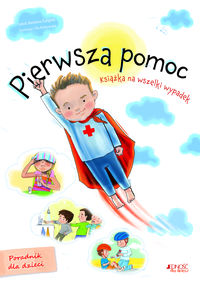 Pierwsza pomoc. Książka na wszelki wypadek