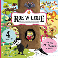 Rok w lesie. Jak żyją zwierzęta w lesie