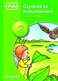PUS. Czytanie ze zrozumieniem 2. O szarym motylku