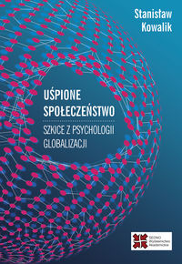 Uśpione społeczeństwo. Szkice z psychologii globalizacji