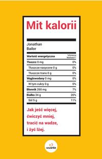 Mit kalorii. Jak jeść więcej, ćwiczyć mniej, tracić na wadze i żyć lżej