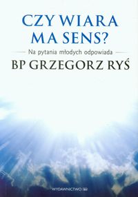 Czy wiara ma sens?