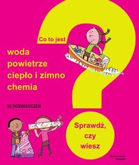 Co to jest, sprawdź czy wiesz? Woda, powietrze, ciepło i zimno, chemia