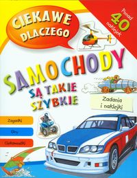 Ciekawe dlaczego... Samochody są takie szybkie