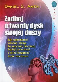 Zadbaj o twardy dysk swojej duszy