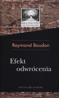 Efekt odwrócenia. Niezamierzone skutki działań społecznych
