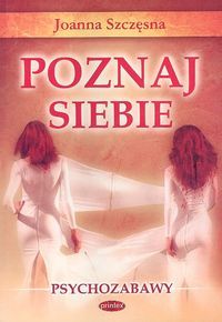 Poznaj siebie. Psychozabawy