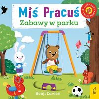 Miś Pracuś. Zabawy w parku (z ruchomymi elementami)
