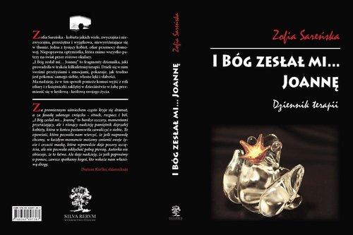 I Bóg zesłał mi... Joannę. Dziennik terapii