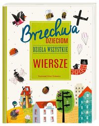 Brzechwa dzieciom. Dzieła wszystkie - Wiersze