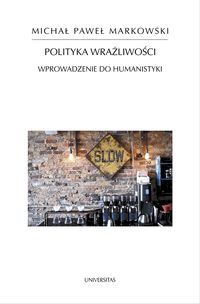 Polityka wrażliwości. Wprowadzenie do humanistyki