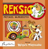 Reksio przyjaciel najmłodszych. Wesołe miasteczko