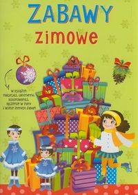 Zabawy zimowe. Naklejki, labirynty, kolorowanki, łączenie w pary i wiele innych zadań